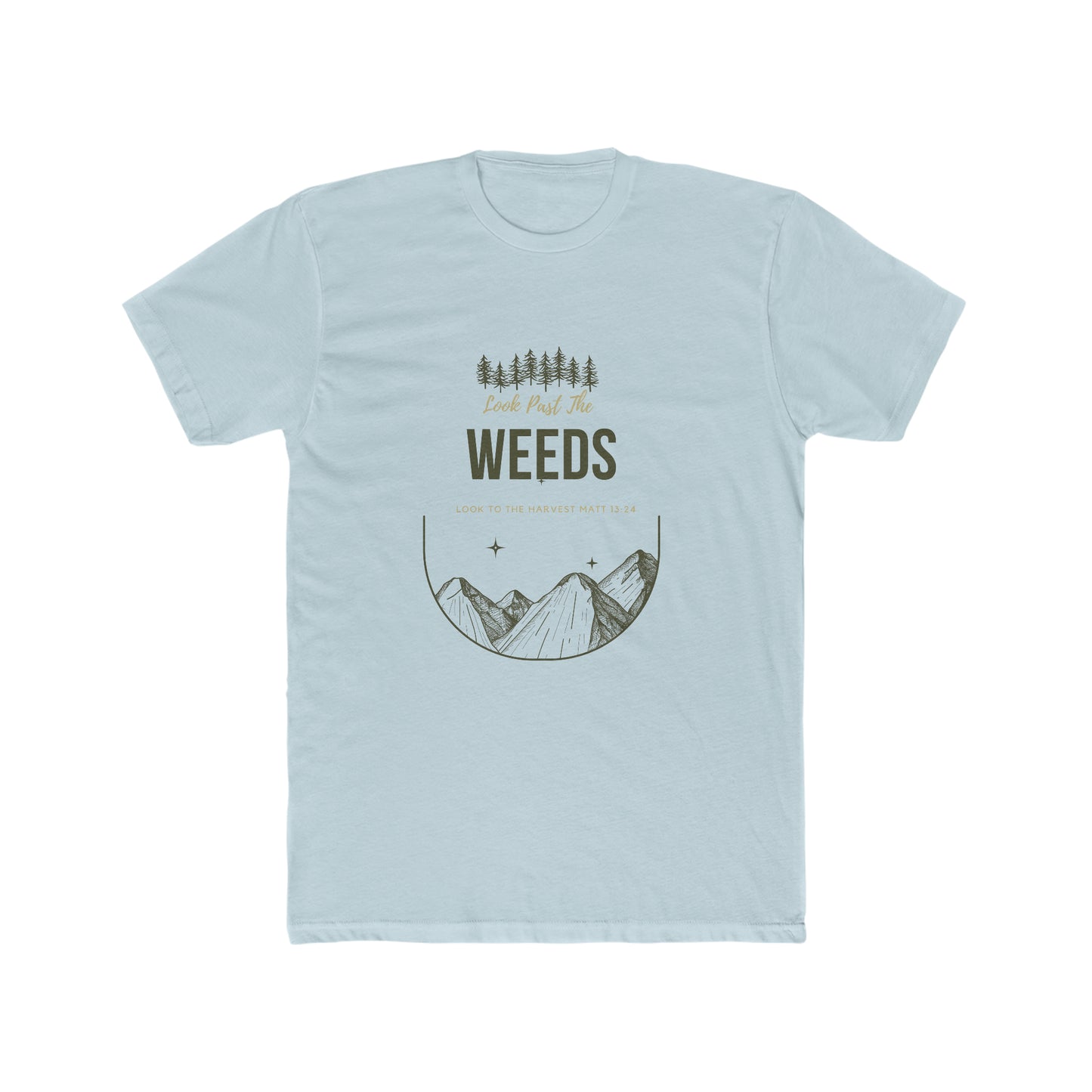 Look Past the Weeds - Crew Tee