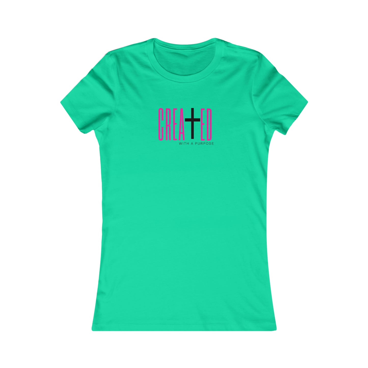 Created with Purpose - Women's Favorite Tee