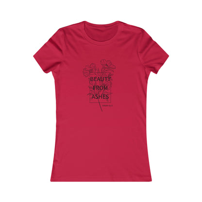 Beauty From Ashes Women's Favorite Tee