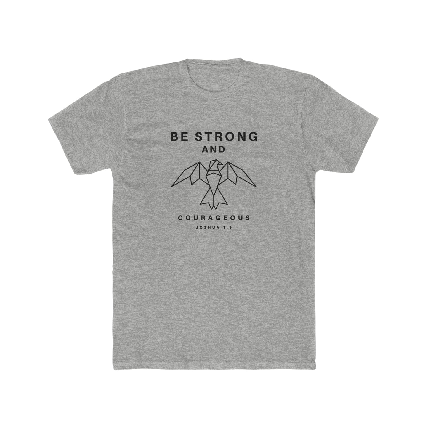 Be Strong and Courageous Crew Tee