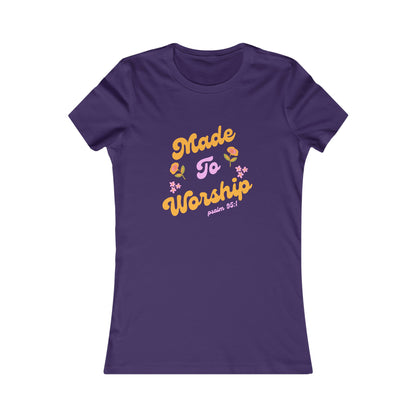 Made to Worship Women's Favorite Tee