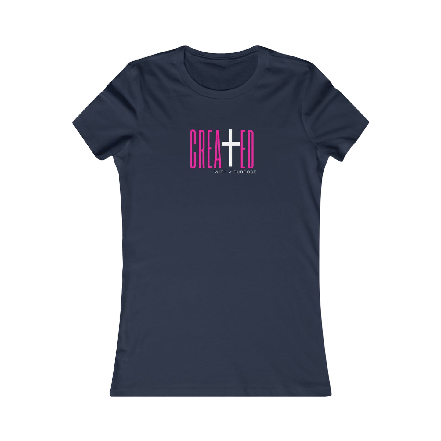 Created with Purpose - Women's Favorite Tee