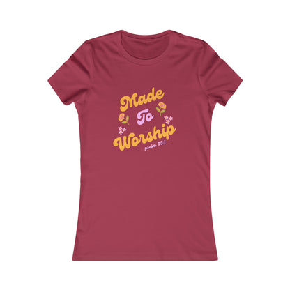 Made to Worship Women's Favorite Tee