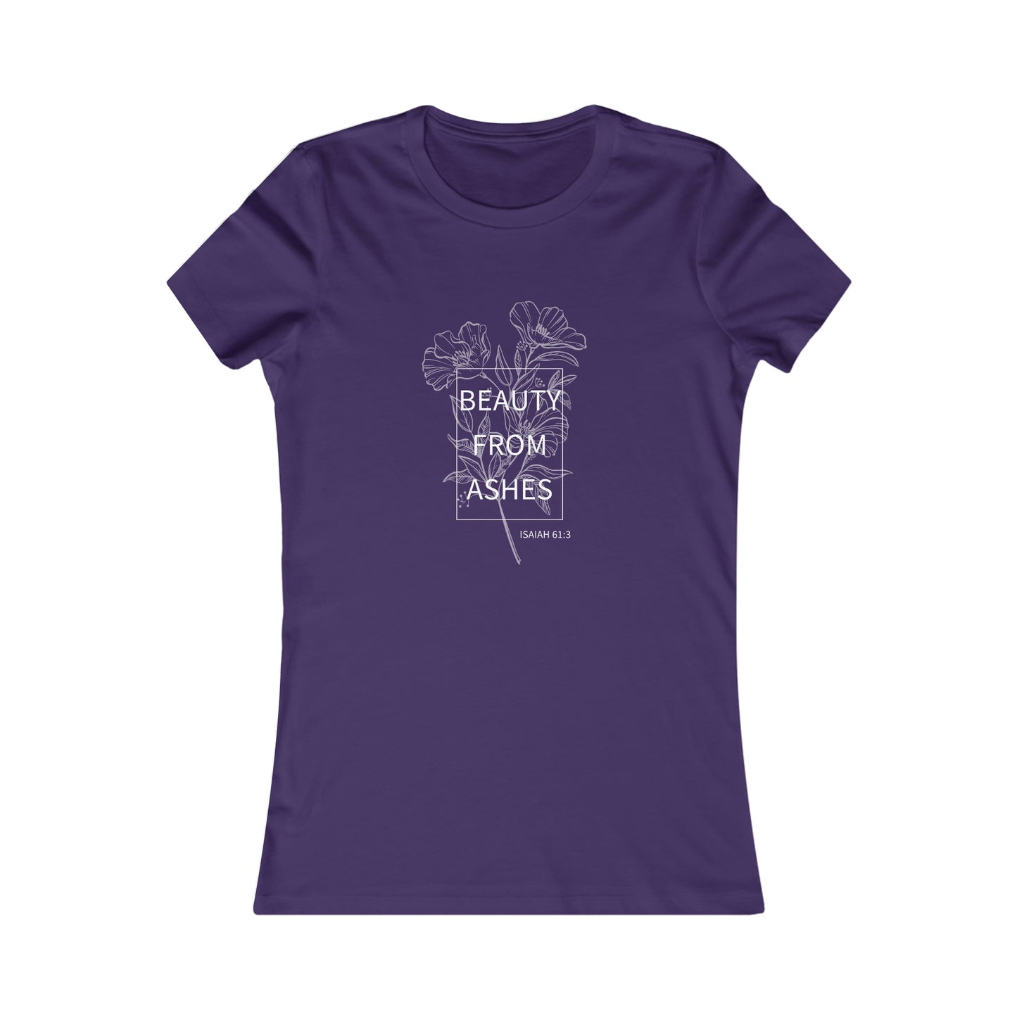 Beauty From Ashes Women's Favorite Tee