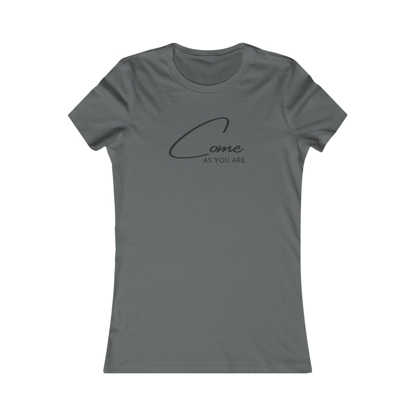 Come As You Are - Women's Favorite Tee