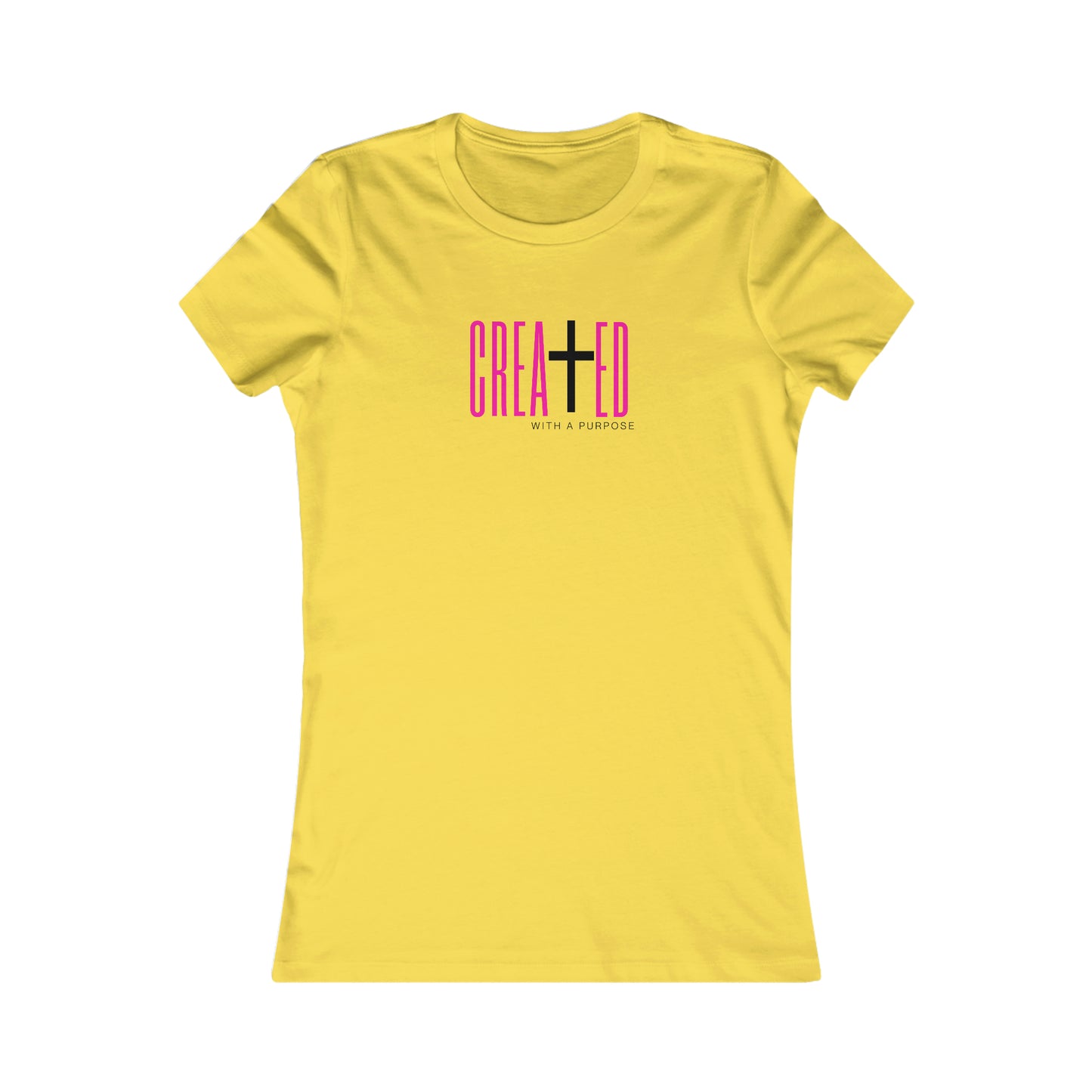 Created with Purpose - Women's Favorite Tee