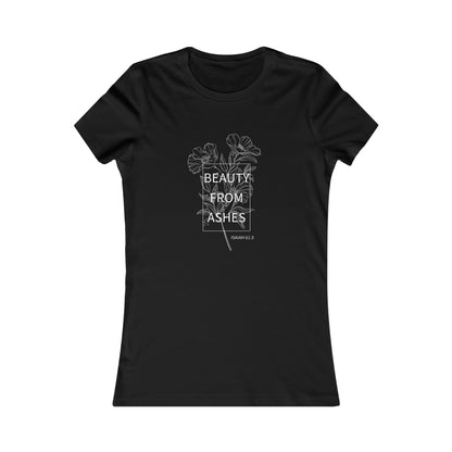 Beauty From Ashes Women's Favorite Tee