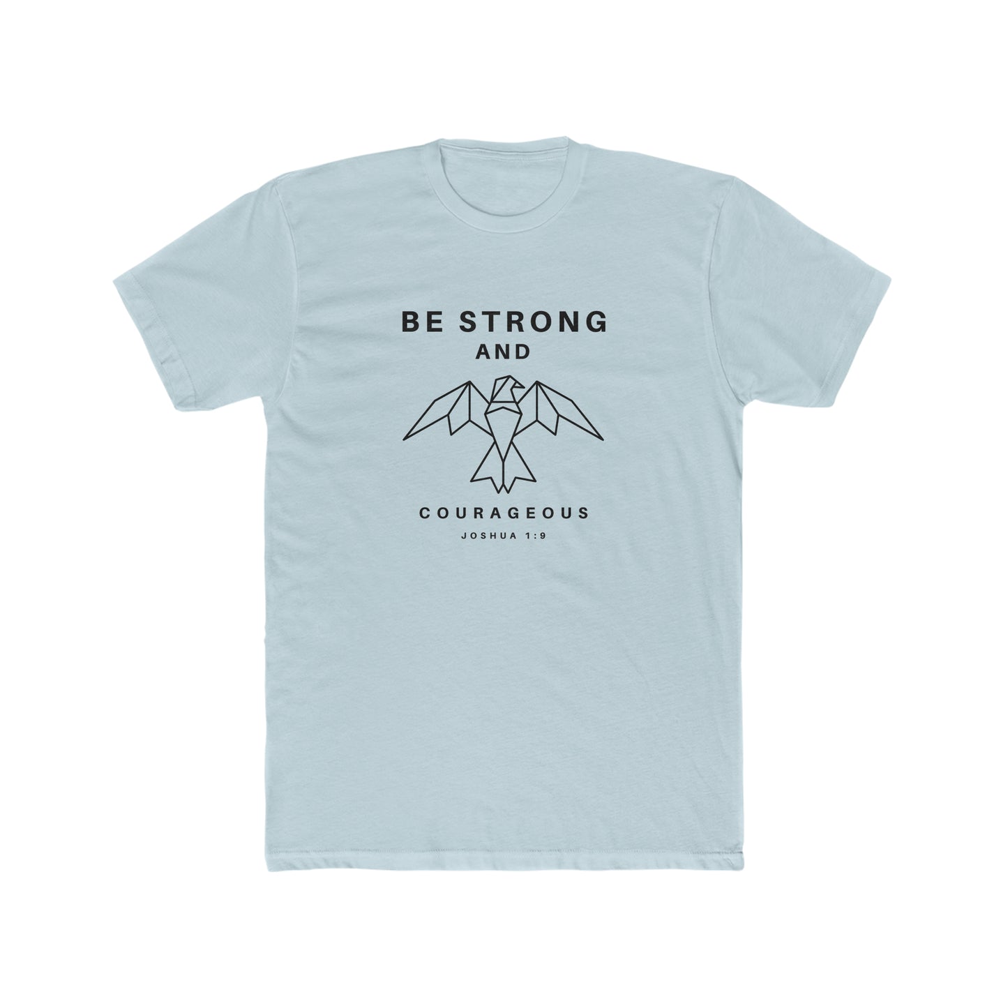 Be Strong and Courageous Crew Tee