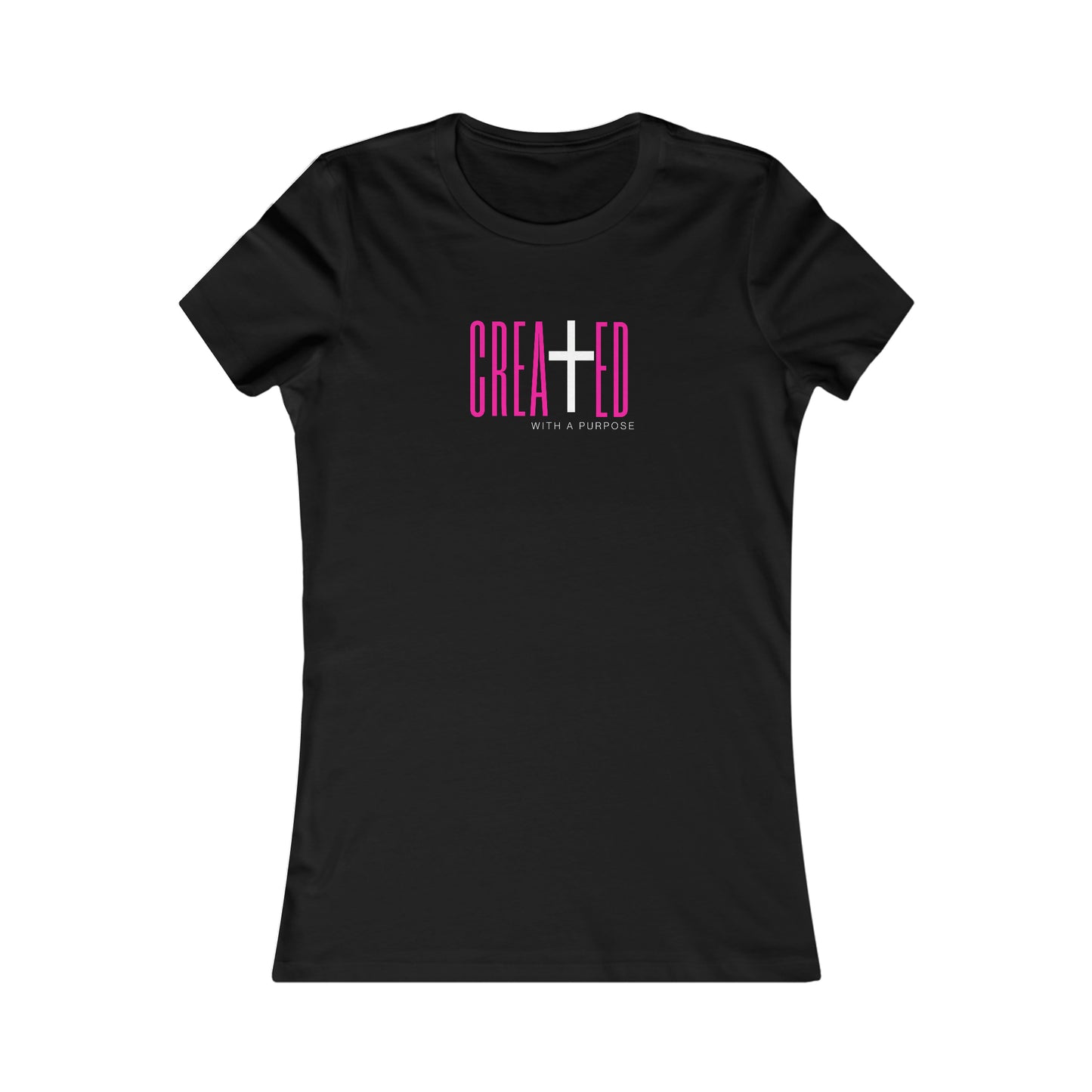 Created with Purpose - Women's Favorite Tee