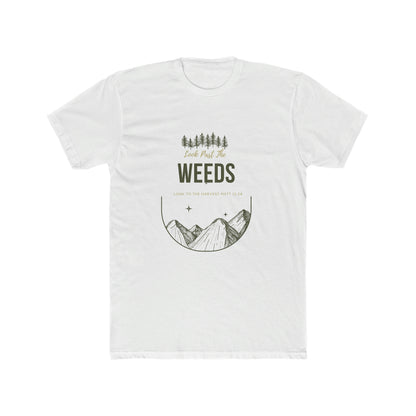 Look Past the Weeds - Crew Tee