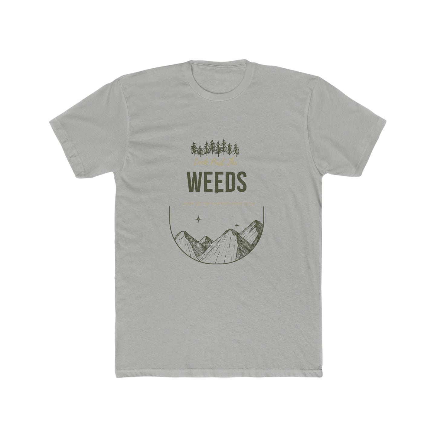 Look Past the Weeds - Crew Tee